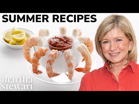 Martha Stewart Shares Her Favorite Summer Recipes | Martha Stewart
