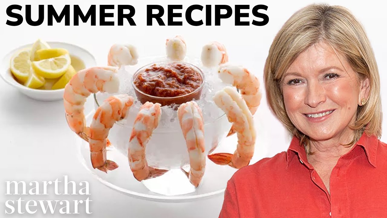 Martha Stewart Makes Her Favorite Summer Recipes | Best Summertime Dishes | Martha Stewart Living