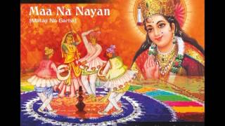 Maa Tari Senthi Nu Ajvalu Thay Re - Nayan Pancholi Maa Na Nayan