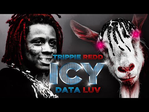 Data Luv feat. Trippie Redd - "ICY" 🐐🐐🐐
