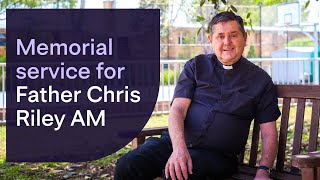 Memorial service for Father Chris Riley AM | Youth Off The Streets