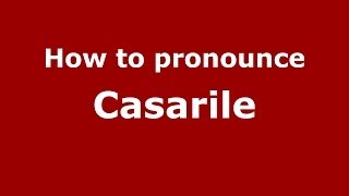 How to pronounce Casarile