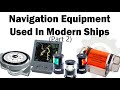 Navigation Equipment And Resources Used Onboard In A Modern Ships Part 2