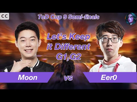 [Eng Sub]WC3｜Moon｜⭐️⭐️⭐️Let's Keep it Different｜vs Eer0[UD] on TH,EI｜TeD Cup 9 Semi-finals Bo5 G1,G2