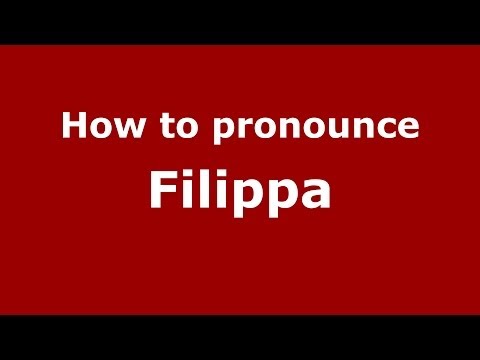 How to pronounce Filippa