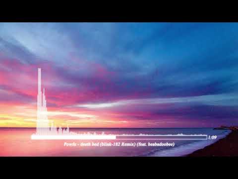 Powfu - death bed (blink-182 Remix) (feat. beabadoobee)