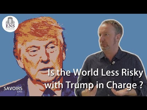 Is the World Less Risky with Trump in Charge ? - Mark Blyth