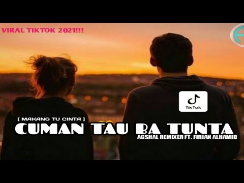 DJ CUMAN TAU BA TUNTA - FIRJAN ALHAMID FT. AGSHAL REMIXER [ OBGeneration ] Viral 2021‼️