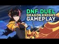 Dragon Knight DNF Duel Character Gameplay! New Fighting Game Preview