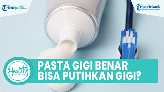 Mitos atau Fakta Pasta Gigi Dapat Memutihkan Gigi, Simak Ulasan drg Ummi Kalsum, Sp KG