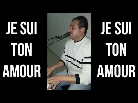 JE SUI TON AMOUR MANICH ADOUK