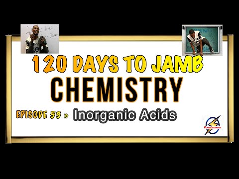 Uses of Inorganic Acids » 120 Days To Jamb Chemistry - Ep 53