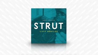 Lenny Kravitz - Strut (LIVIT Bootleg)