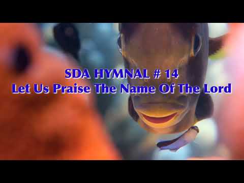 Let Us Praise The Name Of The Lord(Hymnal # 14)