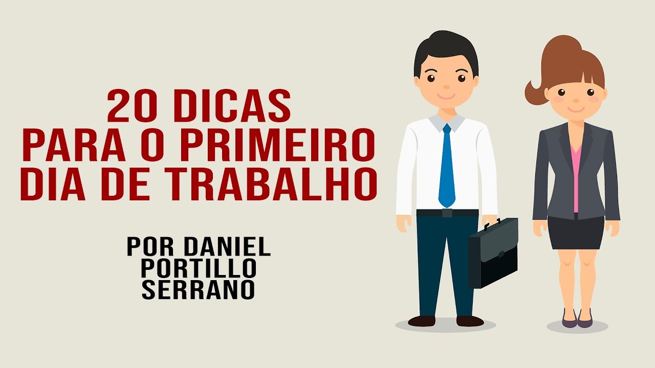20 Dicas Para o Primeiro Dia de Trabalho