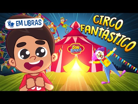 Jon Birolo - CIRCO FANTÁSTICO (LIBRAS)