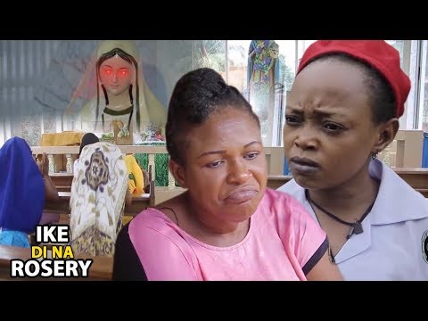 Ike Di Na Rosery Season 1 $ 2 - Latest Nigeria Nollywood Igbo Movie