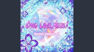 Download lagu Good Luck, Babe! mp3 Download lagu Good Luck, Babe! mp3