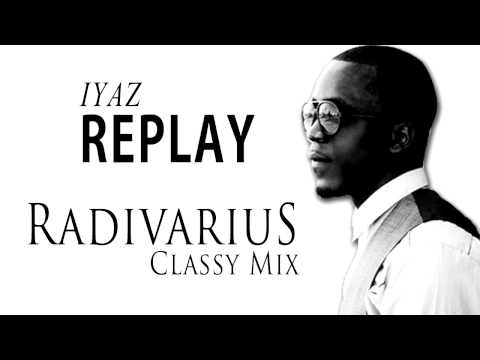 IYAZ - Replay (Radivarius remix) [2011]