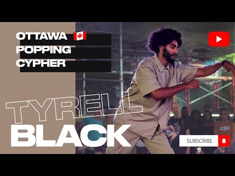 Tyrell Black // Ottawa Popping Cypher #Popping