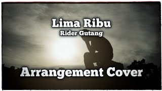 Download lagu Lima Ribu - Rider Gutang | Melody | Arrangement Cover mp3