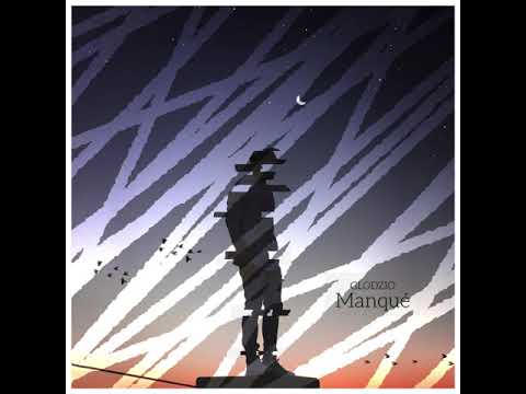 GLODZIO - Manqué (Audio)