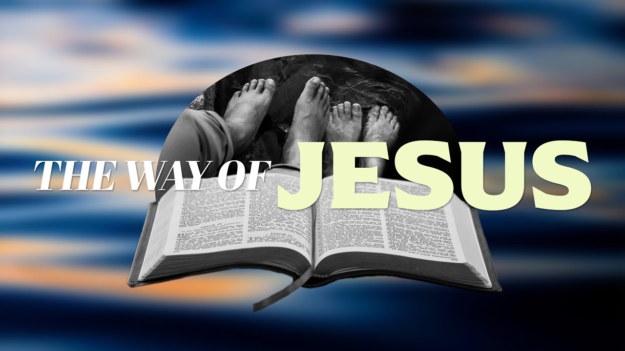 The Way of Jesus | 4/2