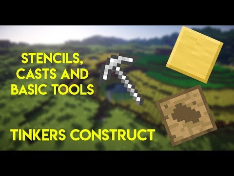 Basics of Stencils, Casts and Basic Tools in Tinkers' Construct