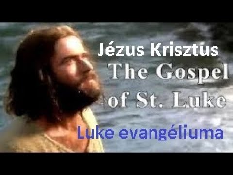 Teljes film magyar: Lukács evangéliuma | Jézus Krisztus életét | Kapja meg az örök életet