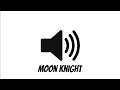 Moon Knight Sound Effect (Day N' Night)