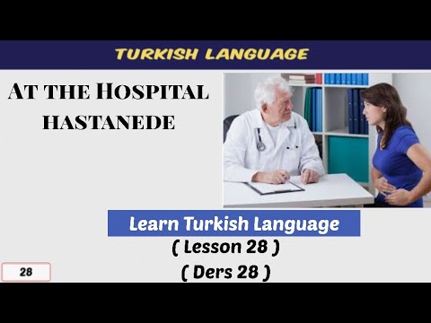 Learn Turkish Quickly Lesson 28 | At the Hospital ( hastanede )