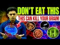 5 Poisonous Foods that Can Kill Your Brain 🤯| Scientific Explaination| Prashant Kirad