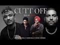 Cut Off - Sidhu Moose Wala X Karan Aujla X Divine & Bohemia (Megamix) Prod. by Sxndeep