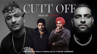 Cut Off - Sidhu Moose Wala X Karan Aujla X Divine &amp; Bohemia (Megamix) Prod. by Sxndeep