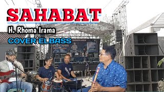 Download lagu SAHABAT - RHOMA IRAMA - COVER ELBASS mp3