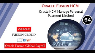 Oracle HCM Manage Personal Payment Method | Oracle HCM Payroll 