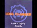 Coal Chamber - "Tragedy" Lyric Video 