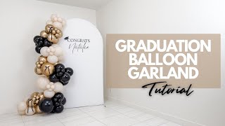 DIY Graduation Balloon Garland Tutorial for Beginners | Easy Balloon Arch Step by Step