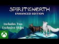 Spirit of the North Enhanced Edition - Launch Trailer