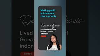 Entry 3: Making youth autoimmune care a priority • Deanna Gracia • NCD Diaries S7