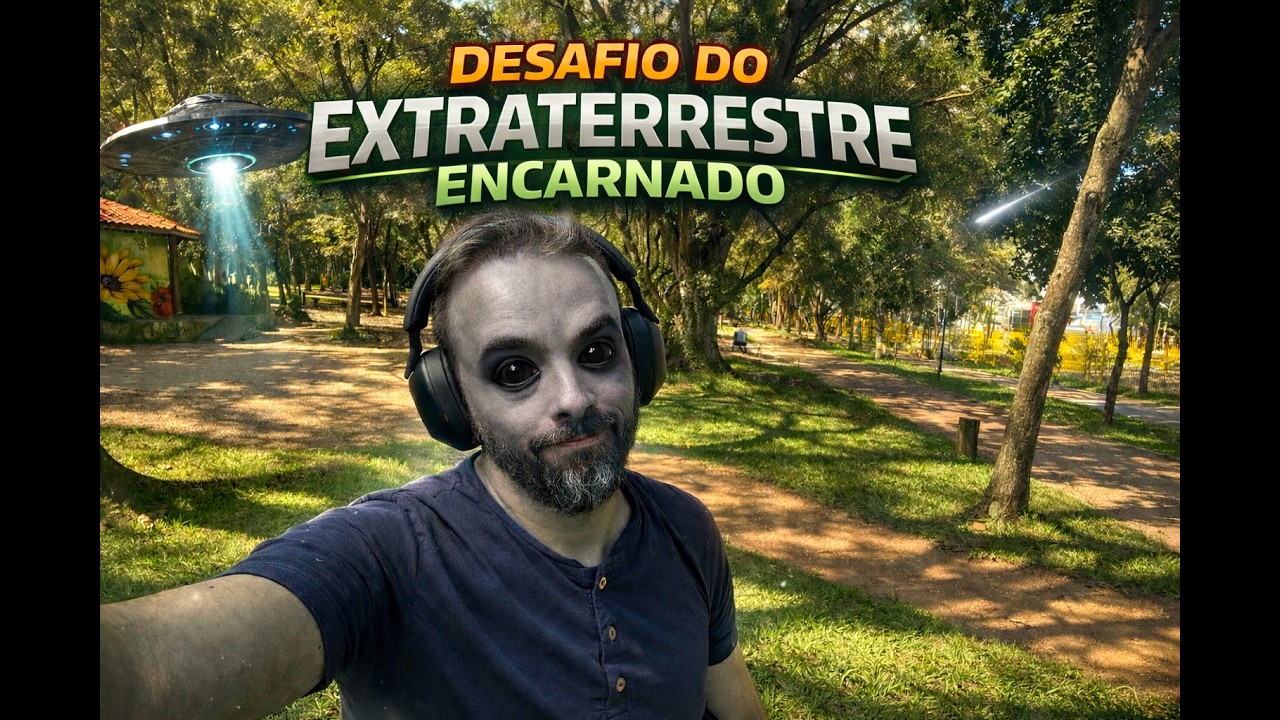 DESAFIO DO EXTRATERRESTRE ENCARNADO