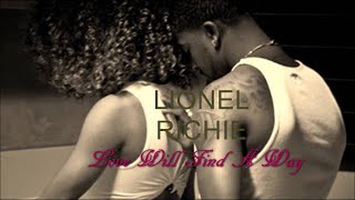 Lionel Richie - Love Will Find A Way [Can't Slow Down]
