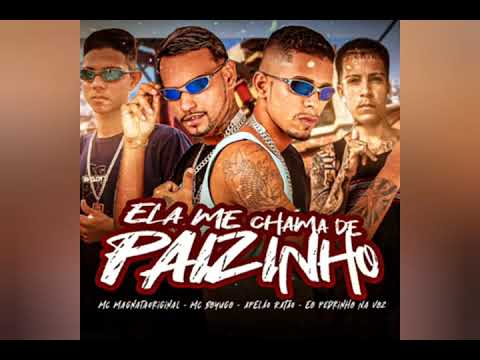 MC magnata Original - MC boyugo - Apelao Ratão - Eo Pedrinho na Voz - Ela me chama de paizinho