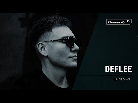 DEFLEE [ indie dance ] @ Pioneer DJ TV