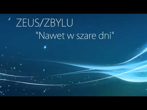 Zeus/Zbylu - Nawet w szare dni