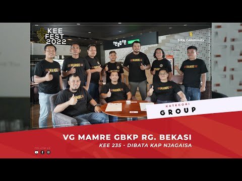 KEE 235 Dibata Kap Njagaisa | VG MAMRE GBKP RG Bekasi | KEE FEST 2022 | GROUP
