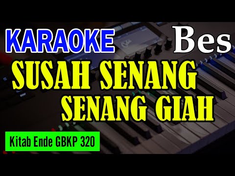 KEE GBKP NO. 320 - SUSAH ENTAH SENANG GIA