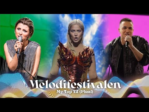 🇸🇪 Sweden 2022: Melodifestivalen - My Top 12 (Final)