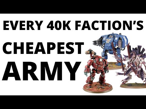 Every Warhammer 40K Faction's CHEAPEST Possible Army List?