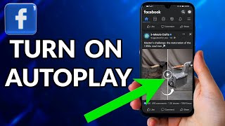 How To Turn On Autoplay On Facebook Android